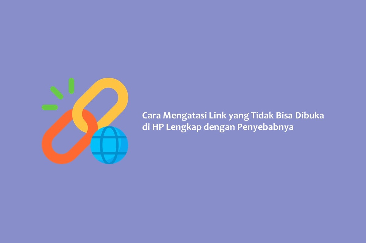 Cara Mengatasi Link Yang Tidak Bisa Dibuka Di HP Lengkap Dengan ...