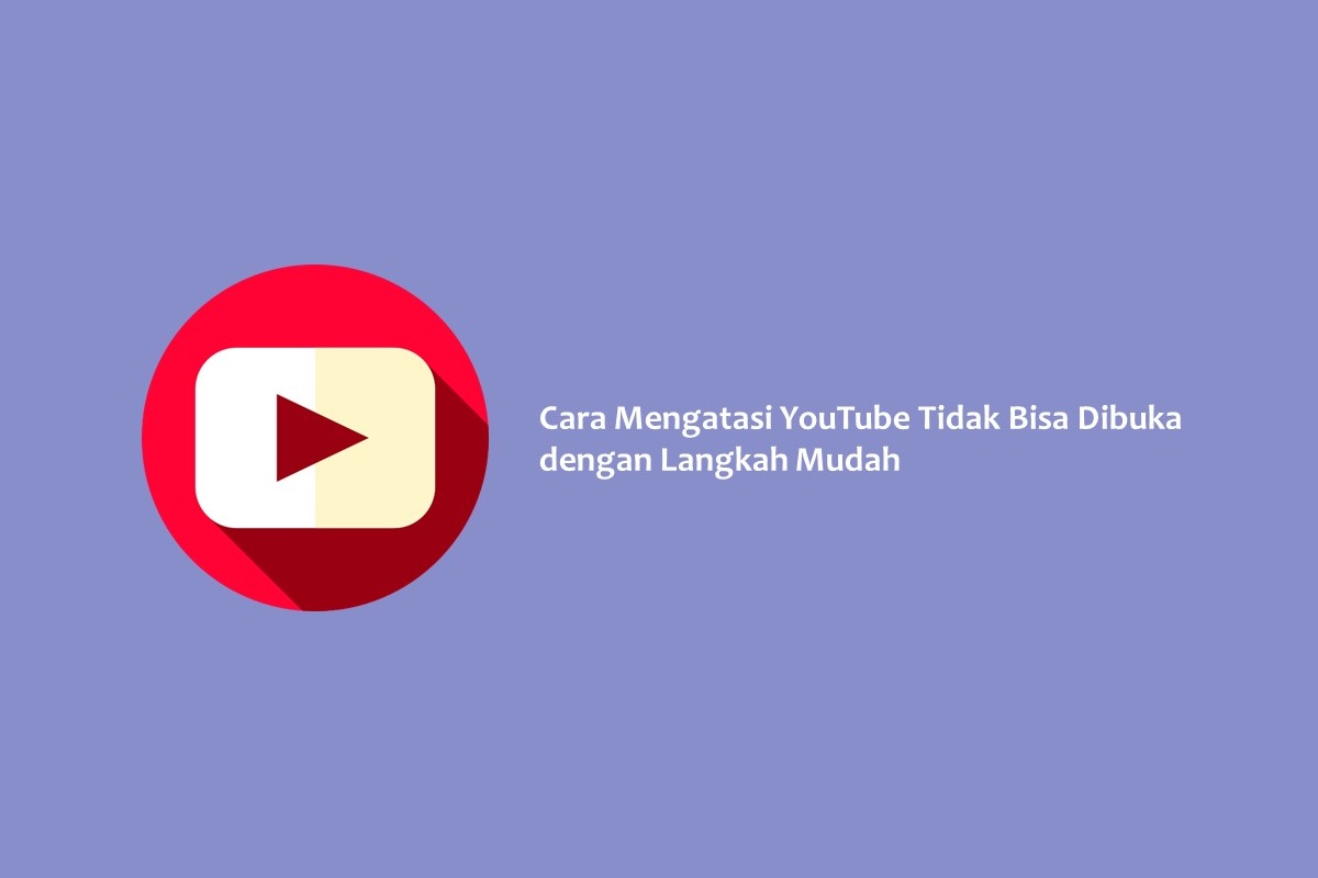 Cara Mengatasi YouTube Tidak Bisa Dibuka Dengan Langkah Mudah - Hallo GSM