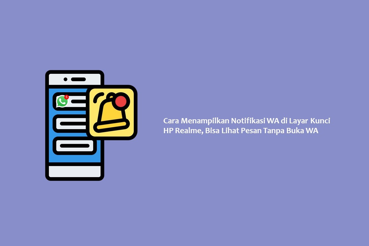 Cara Menampilkan Notifikasi Wa Di Layar Kunci Hp Realme Bisa Lihat