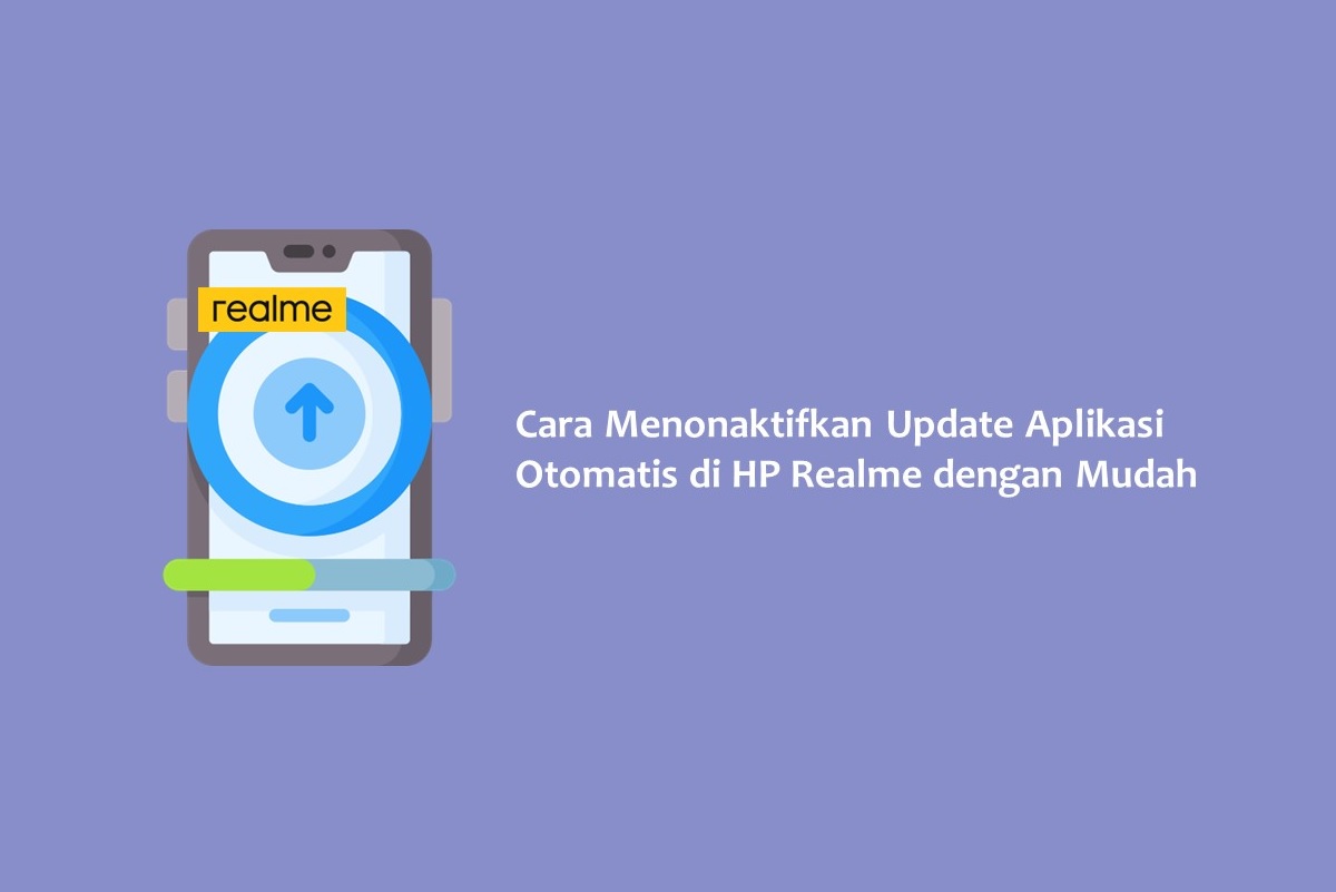 Cara Menonaktifkan Update Aplikasi Otomatis Di HP Realme Dengan Mudah ...