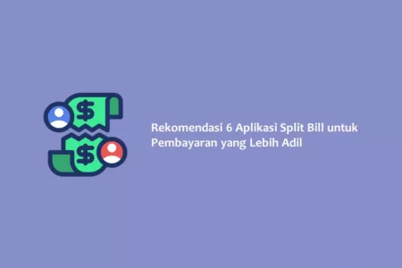 Rekomendasi 6 Aplikasi Split Bill untuk Pembayaran yang Lebih Adil